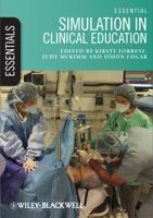Essential Simulation in Clinical Education 0470671165 Book Cover