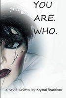 You Are. Who. 138723871X Book Cover