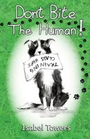 Don't Bite the Human! 1919356207 Book Cover