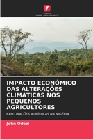 IMPACTO ECONÓMICO DAS ALTERAÇÕES CLIMÁTICAS NOS PEQUENOS AGRICULTORES: EXPLORAÇÕES AGRÍCOLAS NA NIGÉRIA 6206326837 Book Cover