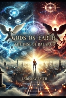 Gods on Earth: the Rise of Balance B0DXBTBNDW Book Cover