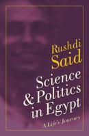 Science & Politics in Egypt: A Life's Journey 9774248619 Book Cover