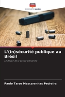L'(in)sécurité publique au Brésil (French Edition) 6207718631 Book Cover