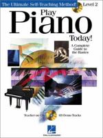 Play Piano Today! - Level 2: A Complete Guide to the Basics [With CD with 69 Full-Demo Tracks] 0634028529 Book Cover