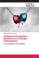 Violencia de pareja y familiar en el Caribe Colombiano 6202258837 Book Cover