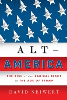 Alt-America: L'ascesa della destra radicale nell'era di Trump 1786634236 Book Cover