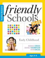 Friendly Schools Plus Teacher Resource [46 Yrs]: Early Childhood (46 Years) 1936763133 Book Cover