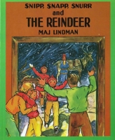 Snipp, Snapp, Snurr, and the Reindeer 080757497X Book Cover