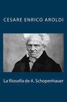 La Filosofia de A. Schopenhauer 1543278701 Book Cover
