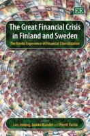 The Great Financial Crisis in Finland and Sweden: The Nordic Experience of Financial Liberalization 1848443056 Book Cover