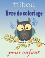 Hibou livre de coloriage pour enfant: 31 uniques mignons de hibou à colorier pour filles, garçons et enfants de tous âges B08RRDRR5Q Book Cover