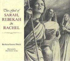 The God of Sarah, Rebekah, and Rachel 083619022X Book Cover