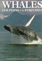 Whales, Dolphins and Porpoises 0816039917 Book Cover