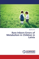 Rare Inborn Errors of Metabolism in Children in Latvia 3659162590 Book Cover
