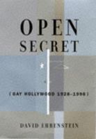 Open Secret: Gay Hollywood 1928-1998 0688153178 Book Cover