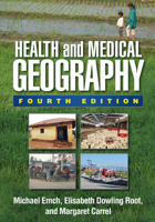 Health and Medical Geography, Fourth Edition 1462520065 Book Cover