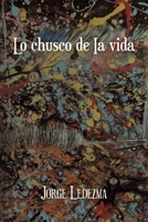 Lo Chusco De Ia Vida 1665554762 Book Cover