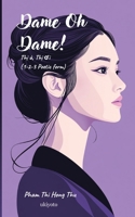 Dame Oh Dame! TH? À TH? OI (1-2-3 Poetic form) (Vietnamese Edition) 8169817730 Book Cover