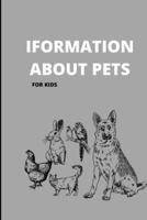 INFORMATION ABOUT PETS: FOR KIDS B0CDNGRMLV Book Cover