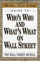 Wall Street Journal Guide to Who's Who and What's What on Wall Street 0345414837 Book Cover