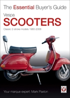 Vespa Scooters - Classic 2-stroke models 1960-2008 1845848837 Book Cover