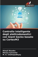 Controllo intelligente degli elettrodomestici con Giant Gecko basato su CortexM3 (Italian Edition) 620788261X Book Cover