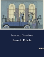 Saverio Friscia (Italian Edition) B0CJB6Y38F Book Cover