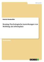 Bossing. Psychologische Auswirkungen Von Mobbing Am Arbeitsplatz 3656595437 Book Cover