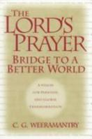 Lord's Prayer, The: Bridge to a Better World 0764801813 Book Cover