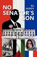 No Senator's Son 1935925172 Book Cover