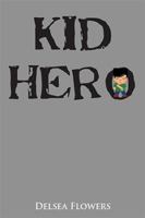 Kid Hero 1524536407 Book Cover