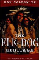 The Elk-Dog Heritage (Spanish Bit) 0553264125 Book Cover