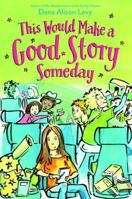 This Would Make a Good Story Someday 110193817X Book Cover