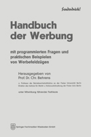 Handbuch der Werbung: Mit programmierten Fragen und praktischen Beispieken von Werbefeldzügen 3663125858 Book Cover