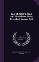 Last of army's rank and file whose blood drenched Kansas soil 1341534901 Book Cover