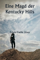 Eine Magd der Kentucky Hills (German Edition) 935881246X Book Cover