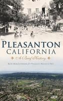 Pleasanton, California: A Brief History 1540209598 Book Cover
