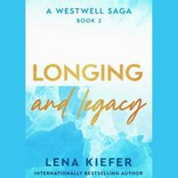 Longing and Legacy 1668164493 Book Cover