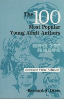 The 100 Most Popular Young Adult Authors: Biographical Sketches and Bibliographies Revised Edition (Popular Authors Series) 1563086158 Book Cover