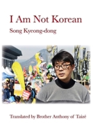 I Am Not Korean 1643175076 Book Cover