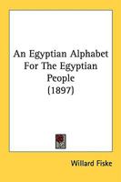 Egyptian Alphabet for the Egyptian People 9354212603 Book Cover