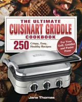 The Ultimate Cuisinart Griddle Cookbook 1801247609 Book Cover