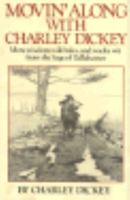 Movin' Along With Charley Dickey 0832904104 Book Cover