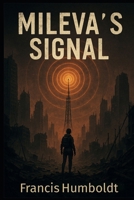 Mileva's Signal B0F7GDZFLG Book Cover