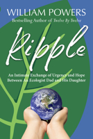 Ripple: An Intimate Exchange of Urgency and Hope Between an Ecologist and His Daughter B0DP5ZJDMW Book Cover
