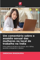 Um comentário sobre o assédio sexual das mulheres no local de trabalho na Índia (Portuguese Edition) 6208024374 Book Cover