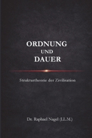 ORDNUNG UND DAUER - Strukturtheorie der Zivilisation (German Edition) 3912703035 Book Cover