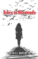 Ashes to Diamonds 1789556260 Book Cover