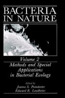 Bacteria in Nature: Volume 2: Methods and Special Applications in Bacterial Ecology (Bacteria in Nature) 0306423464 Book Cover