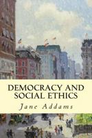 Democracy and Social Ethics 0252070232 Book Cover
